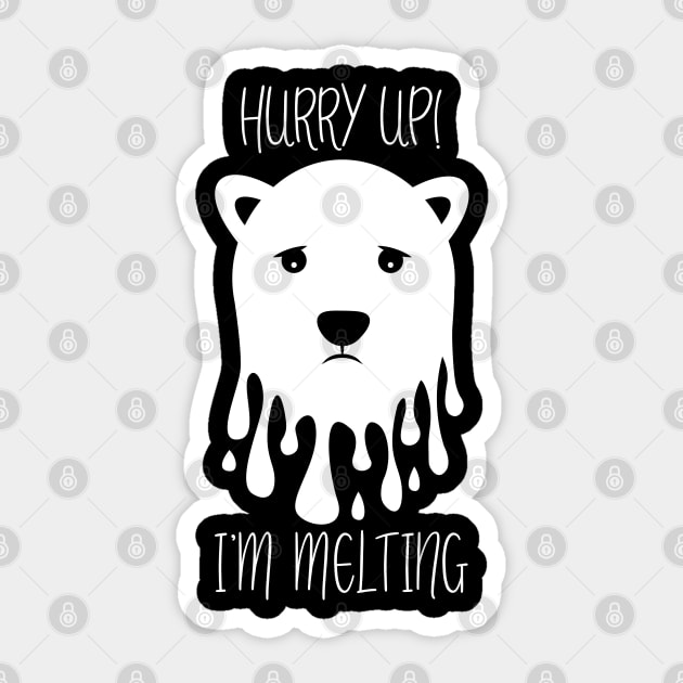 Hurry Up! I`m melting! Sticker by defytees